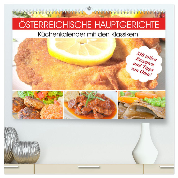 Österreichische Hauptgerichte. Küchenkalender mit den Klassikern! (CALVENDO Premium Wandkalender 2024)