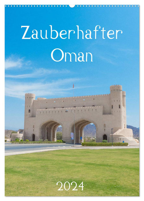 Zauberhafter Oman (CALVENDO Wandkalender 2024)