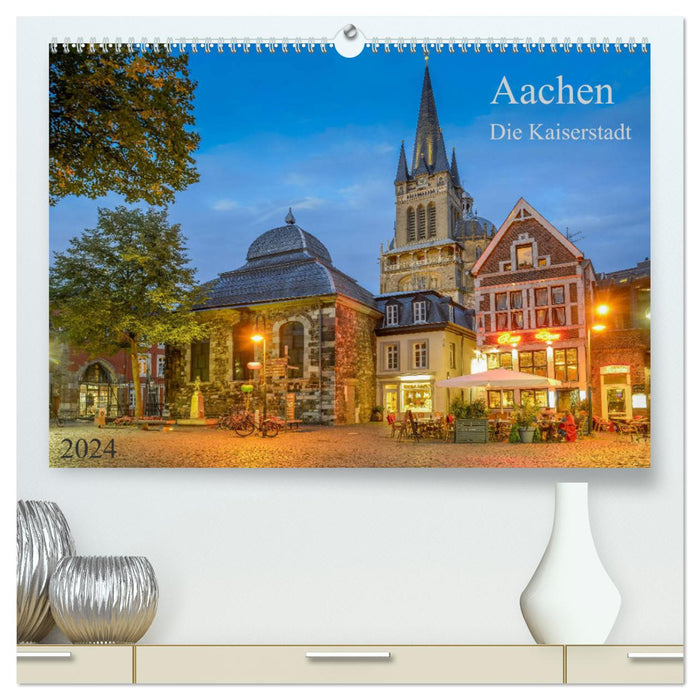 Aachen Die Kaiserstadt (CALVENDO Premium Wandkalender 2024)