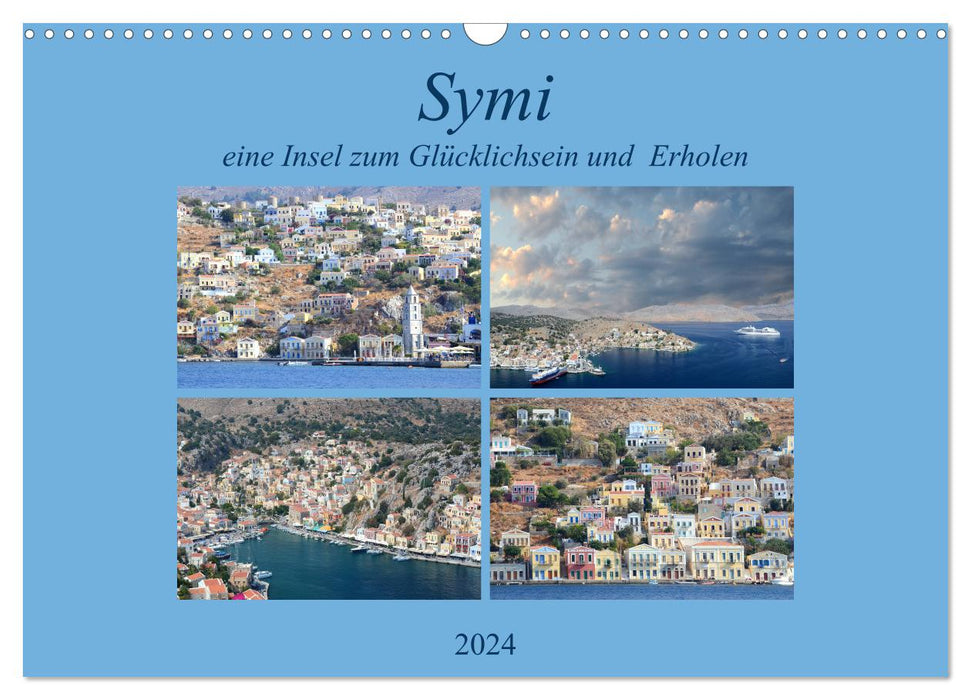 Symi, eine kleine Insel zum Glücklichsein und zum Erholen (CALVENDO Wandkalender 2024)