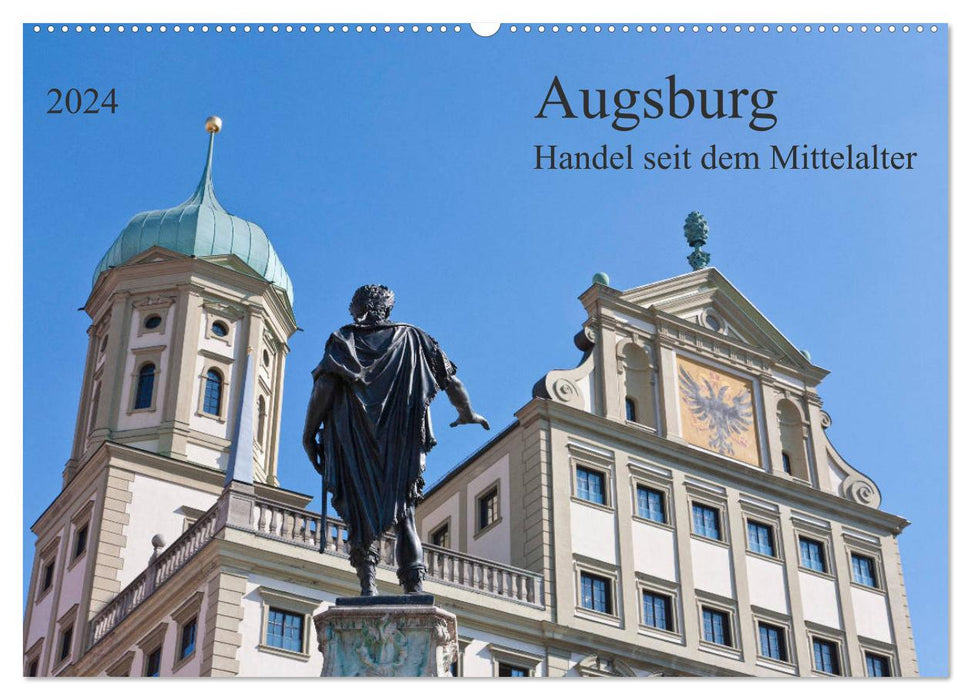Augsburg Handel seit dem Mittelalter (CALVENDO Wandkalender 2024)