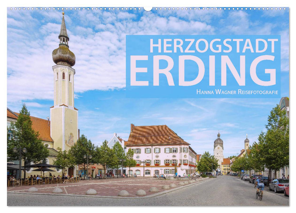 Herzogstadt Erding (Calendrier mural CALVENDO 2024) 