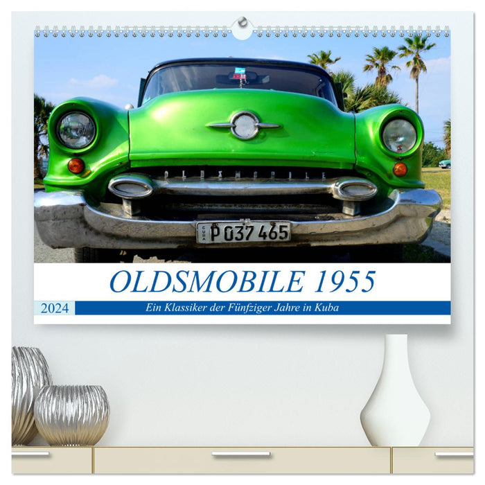 OLDSMOBILE 1955 - Ein US-Oldtimer in Kuba (CALVENDO Premium Wandkalender 2024)