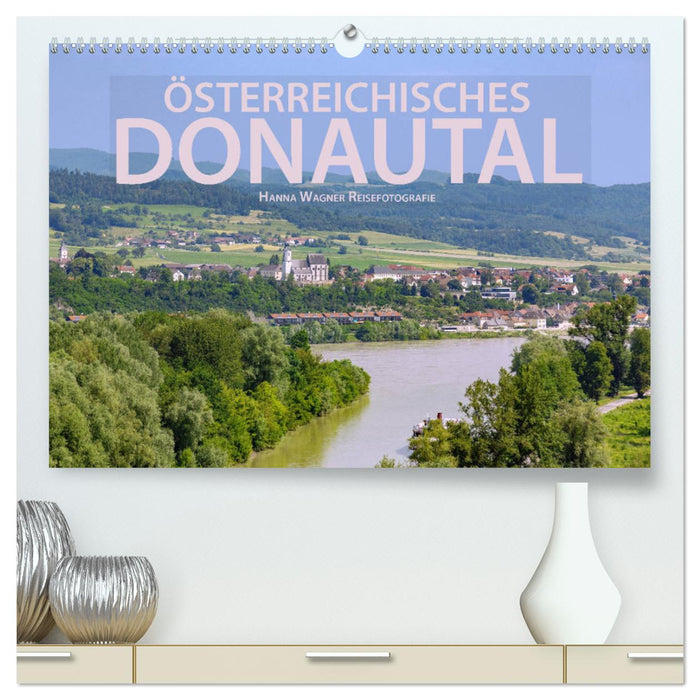 Österreichisches Donautal (CALVENDO Premium Wandkalender 2024)