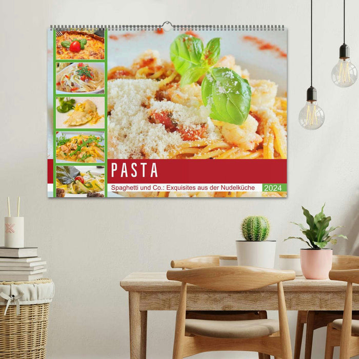 Pasta. Spaghetti und Co.: Exquisites aus der Nudelküche (CALVENDO Wandkalender 2024)