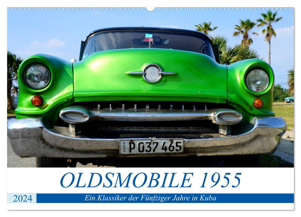 OLDSMOBILE 1955 - Ein US-Oldtimer in Kuba (CALVENDO Wandkalender 2024)
