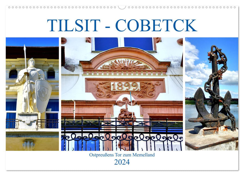 TILSIT - COBETCK. Ostpreußens Tor zum Memelland (CALVENDO Wandkalender 2024)