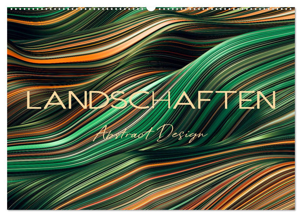 Landschaften Abstract Design (CALVENDO Wandkalender 2024)