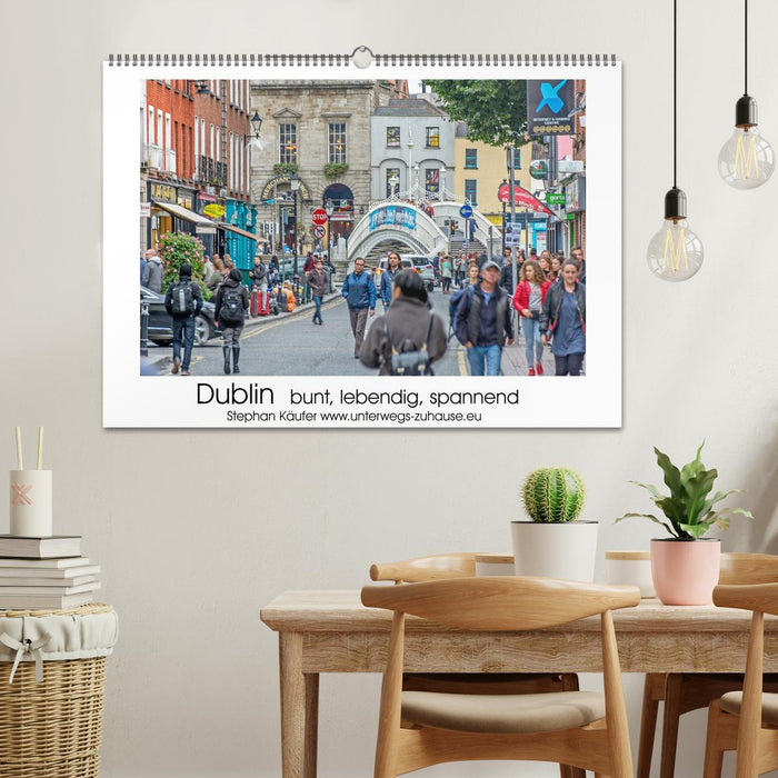 Dublin bunt, lebendig, spannend (CALVENDO Wandkalender 2024)