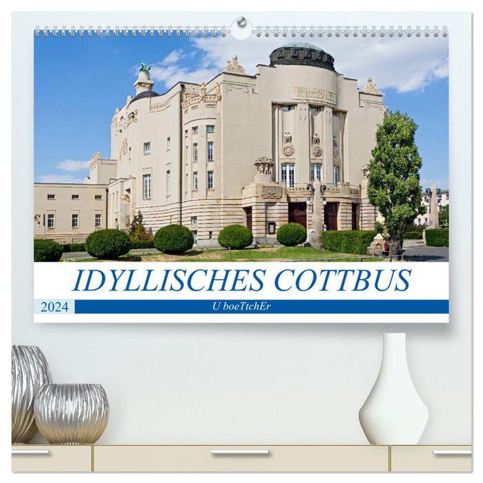 IDYLLISCHES COTTBUS (CALVENDO Premium Wandkalender 2024)