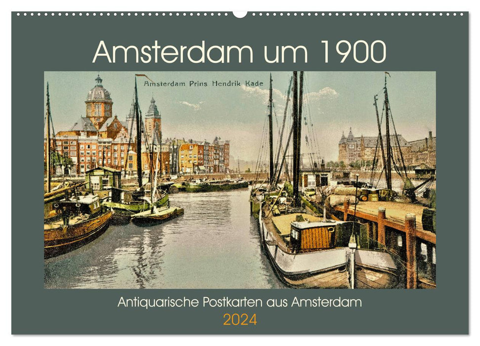Amsterdam um 1900 (CALVENDO Wandkalender 2024)