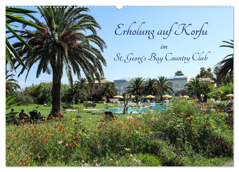 Erholung auf Korfu im St. Georg's Bay Country Club (CALVENDO Wandkalender 2024)