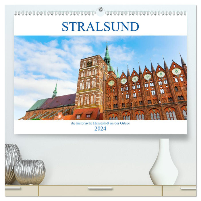 Stralsund - die historische Hansestadt an der Ostsee (CALVENDO Premium Wandkalender 2024)