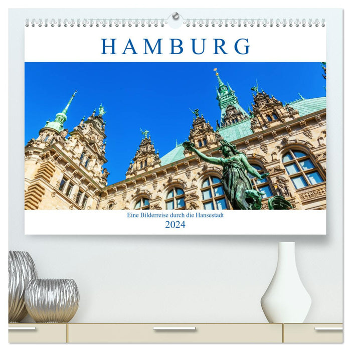 Hamburg - eine Bilderreise durch die Hansestadt (CALVENDO Premium Wandkalender 2024)
