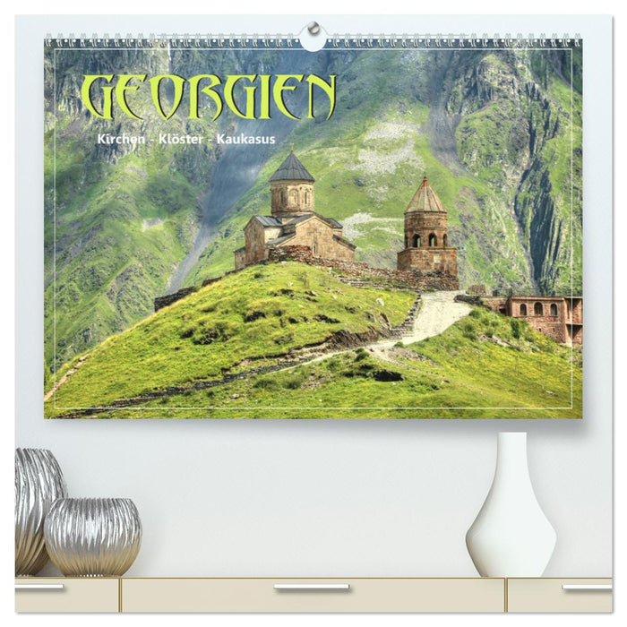 Georgien - Kirchen Klöster Kaukasus (CALVENDO Premium Wandkalender 2024)
