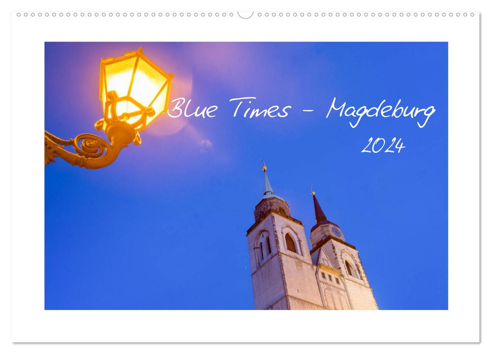 Blue Times - Magdeburg (CALVENDO Wandkalender 2024)