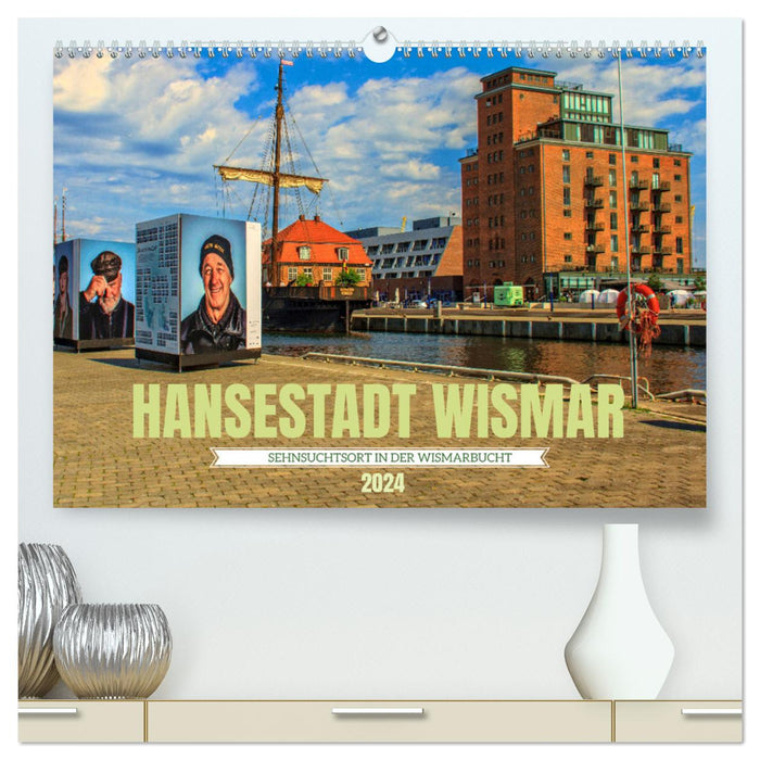Hansestadt Wismar - Sehnsuchtsort in der Wismarbucht (CALVENDO Premium Wandkalender 2024)
