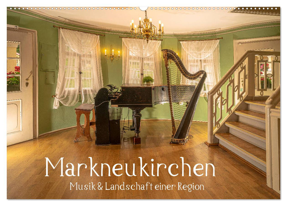 Markneukirchen - Musik & Landschaft einer Region (CALVENDO Wandkalender 2024)