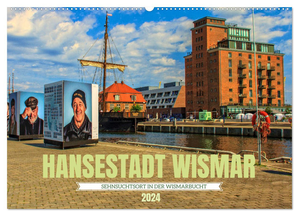 Hansestadt Wismar - Sehnsuchtsort in der Wismarbucht (CALVENDO Wandkalender 2024)