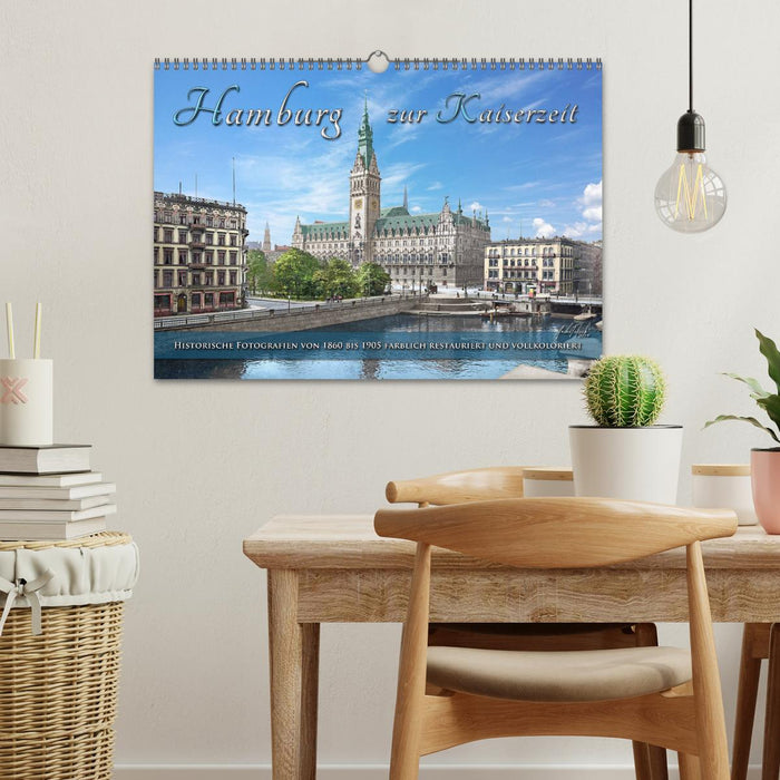 Hamburg zur Kaiserzeit - Fotos neu restauriert und koloriert (CALVENDO Wandkalender 2024)
