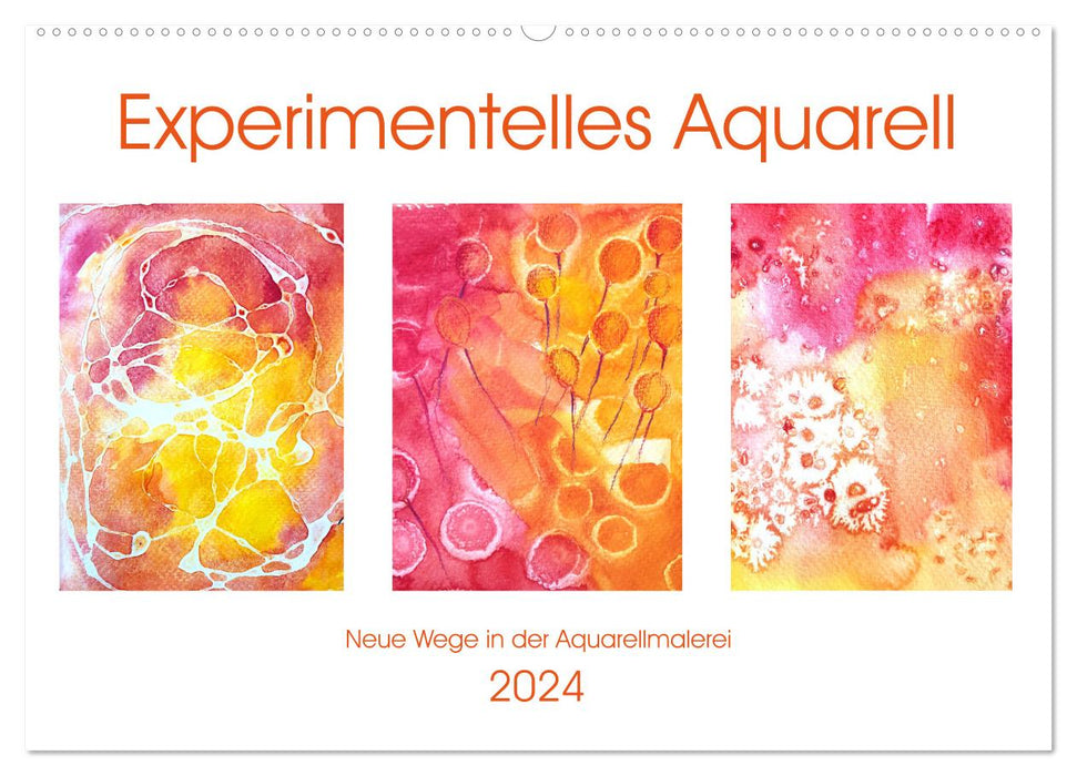 Experimentelles Aquarell - Neue Wege in der Aquarellmalerei (CALVENDO Wandkalender 2024)