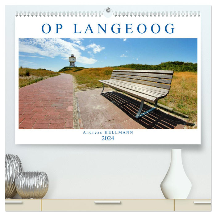 OP LANGEOOG (CALVENDO Premium Wall Calendar 2024) 