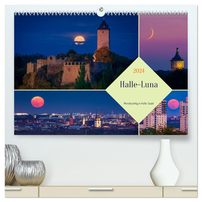 Halle-Luna - Moonstruck in Halle-Saale (CALVENDO Premium Wall Calendar 2024) 