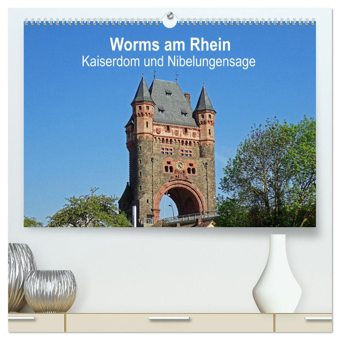 Worms am Rhein - Imperial Cathedral and Nibelungen Saga (CALVENDO Premium Wall Calendar 2024) 