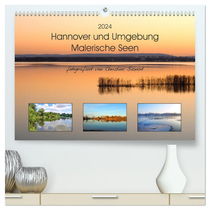 Hannover und Umgebung - Malerische Seen (CALVENDO Premium Wandkalender 2024)
