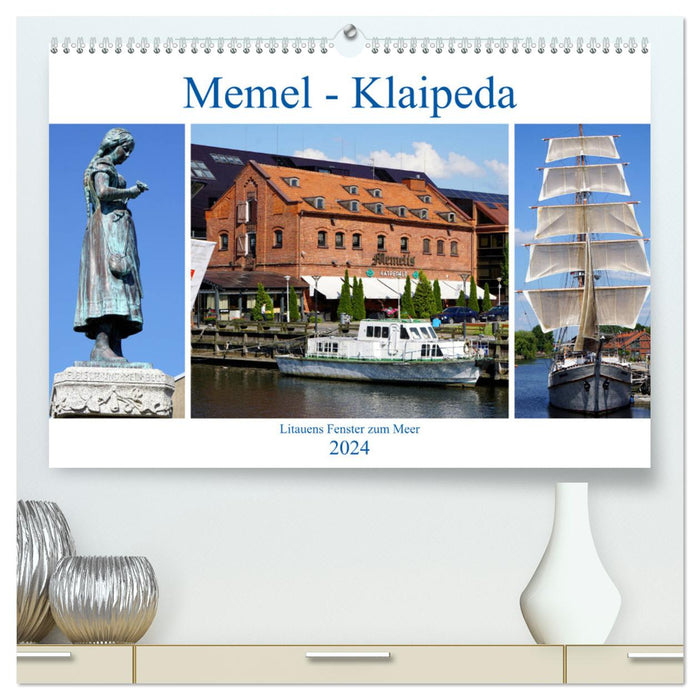 Memel - Klaipėda. La fenêtre de la Lituanie sur la mer (Calvendo Premium Wall Calendar 2024) 