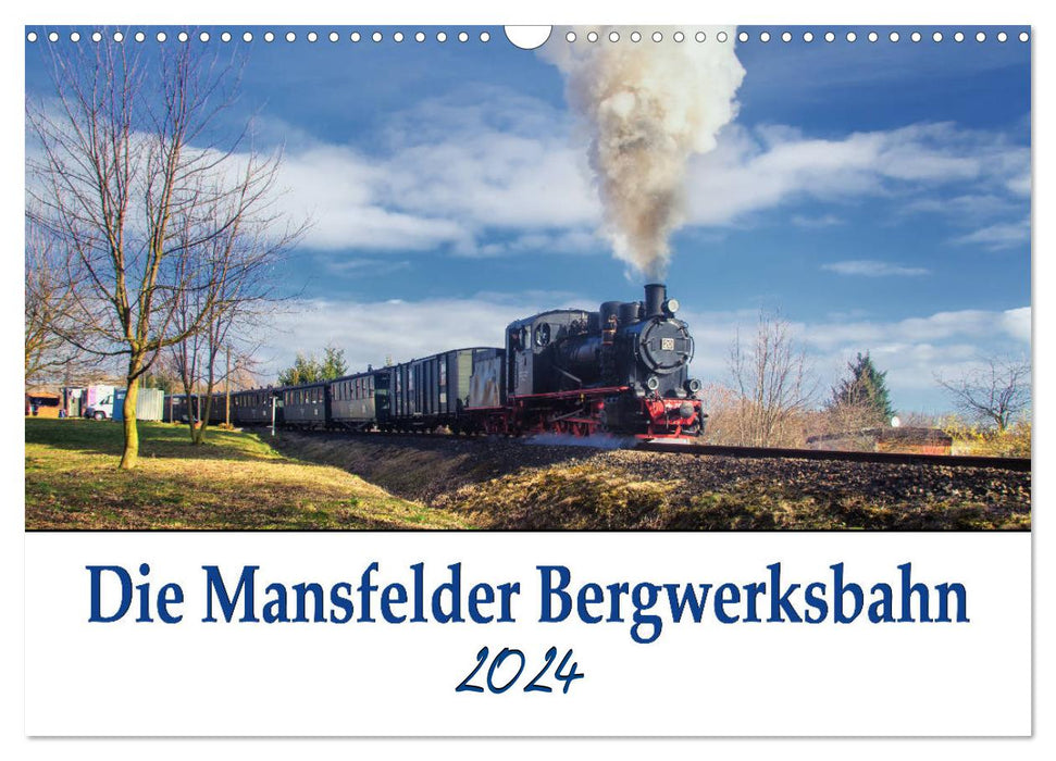Die Mansfelder Bergwerksbahn (CALVENDO Wandkalender 2024)