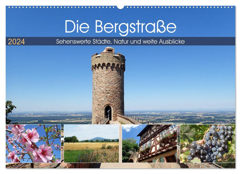 Die Bergstraße - Sehenswerte Städte, Natur und weite Ausblicke (CALVENDO Wandkalender 2024)