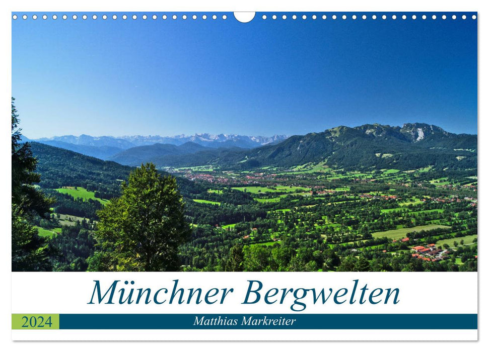 Münchner Bergwelten (CALVENDO Wandkalender 2024)