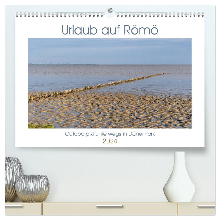 Urlaub auf Römö (CALVENDO Premium Wandkalender 2024)
