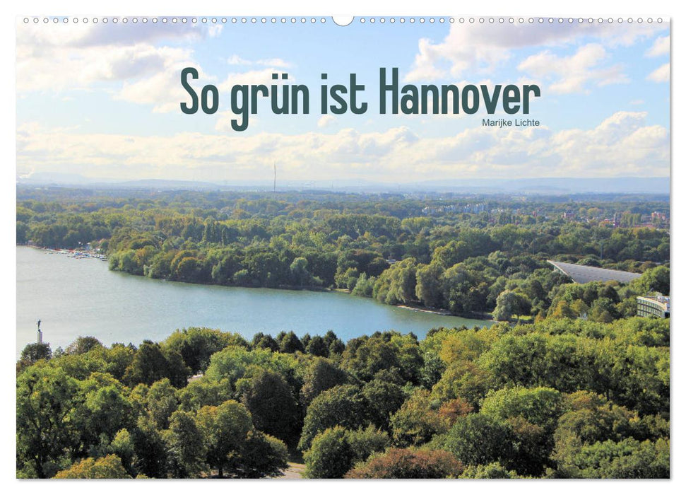 So grün ist Hannover (CALVENDO Wandkalender 2024)