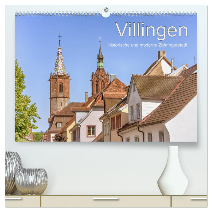 Villingen - historische und moderne Zähringerstadt (CALVENDO Premium Wandkalender 2024)