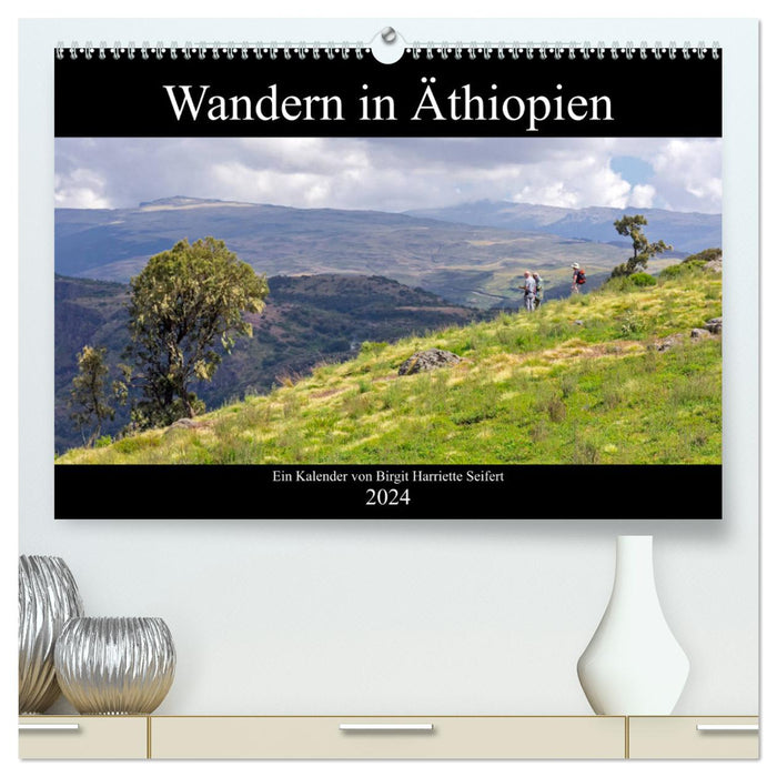 Wandern in Äthiopien (CALVENDO Premium Wandkalender 2024)