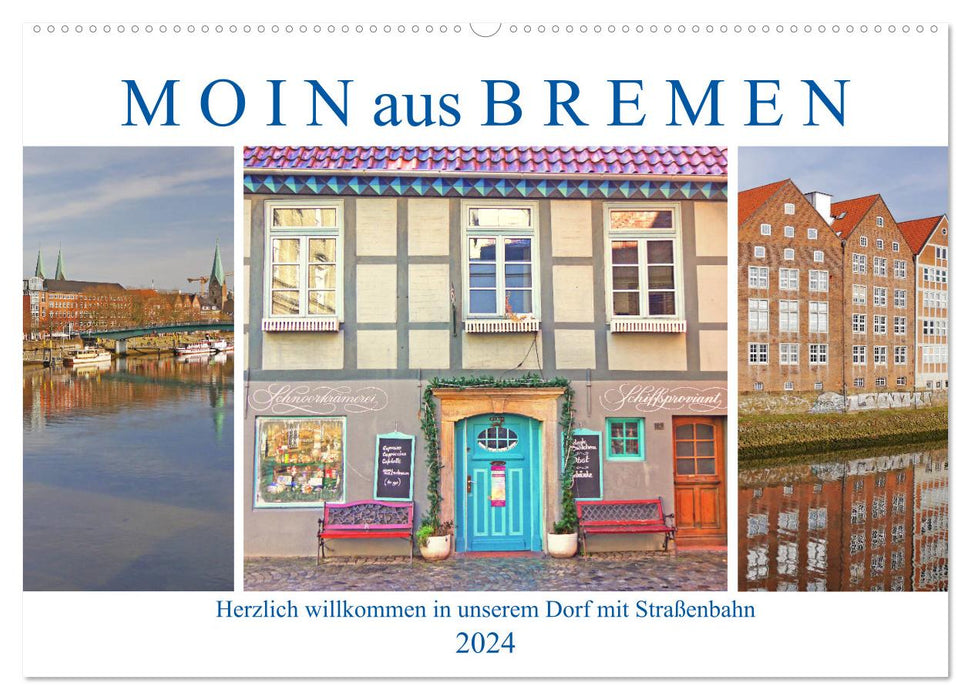 Hello from Bremen. Welcome to our village with tram (CALVENDO wall calendar 2024) 