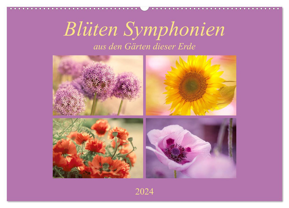 Blüten Symphonien aus den Gärten dieser Erde (CALVENDO Wandkalender 2024)