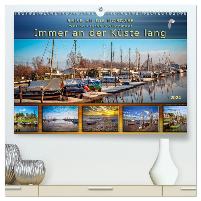 Trip to the North Sea - World Natural Heritage Wadden Sea, always along the coast (CALVENDO Premium Wall Calendar 2024) 