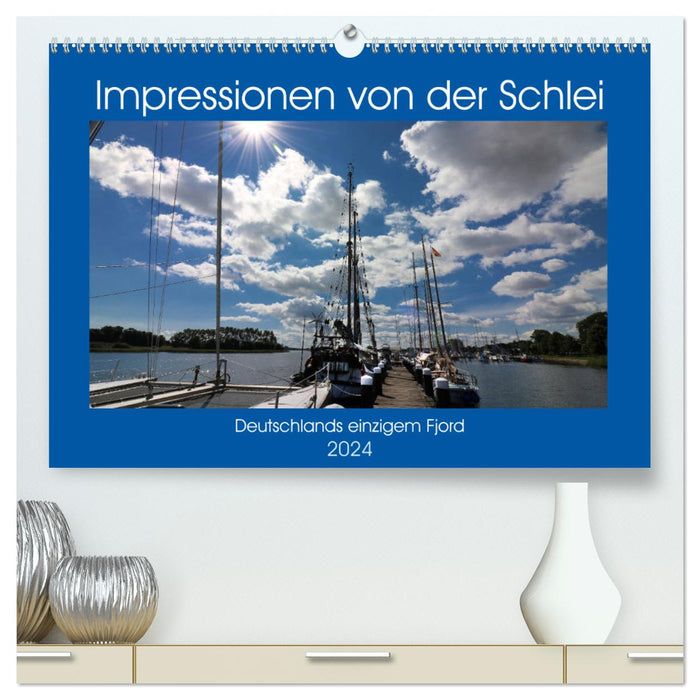 Impressionen von der Schlei - Deutschlands einzigem Fjord (CALVENDO Premium Wandkalender 2024)