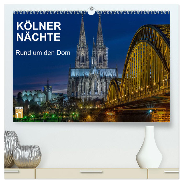 Kölner Nächte. Rund um den Dom. (CALVENDO Premium Wandkalender 2024)