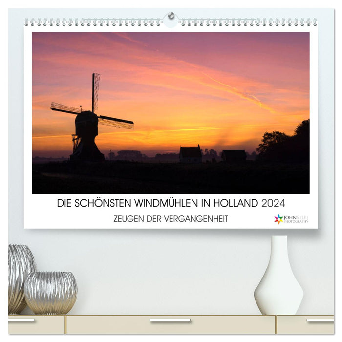 THE MOST BEAUTIFUL WINDMILLS IN HOLLAND 2024 (CALVENDO Premium Wall Calendar 2024) 