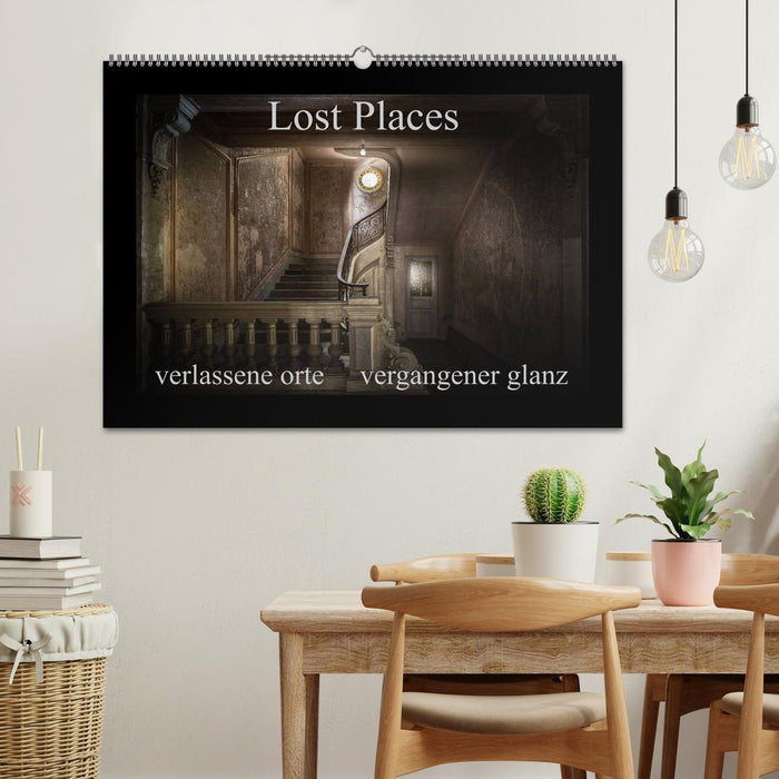 Lost Places - verlassene Orte vergangener Glanz (CALVENDO Wandkalender 2024)