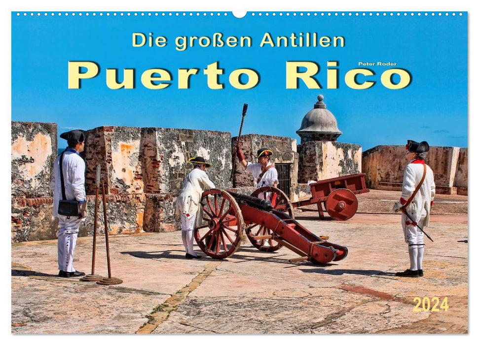 Die großen Antillen - Puerto Rico (CALVENDO Wandkalender 2024)