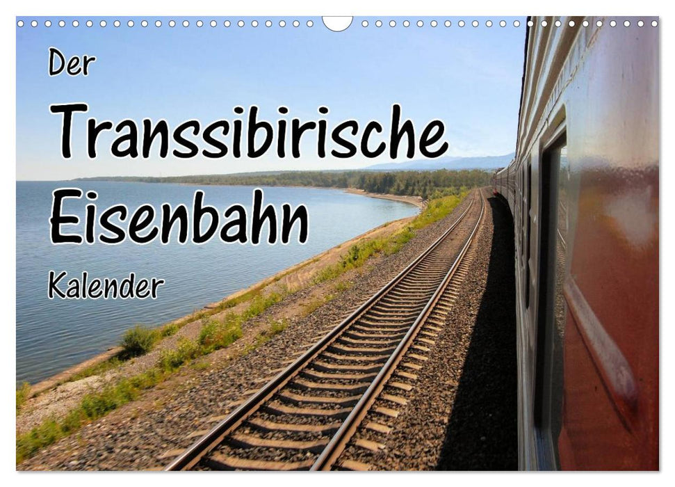 Der Transsibirische Eisenbahn Kalender (CALVENDO Wandkalender 2024)