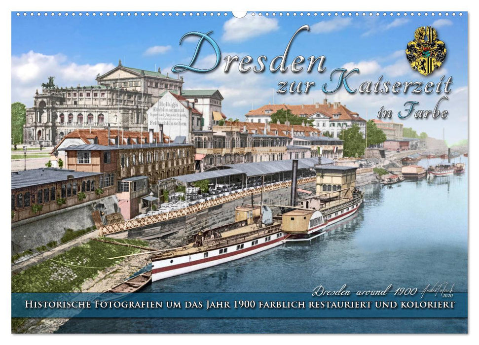 Historic Dresden around 1900 newly restored and detailed colored (CALVENDO wall calendar 2024) 