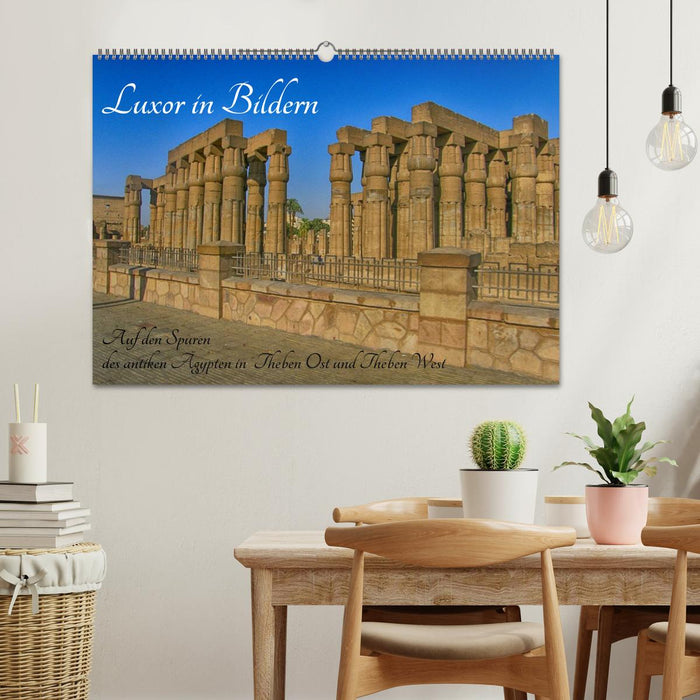 Luxor in pictures - On the trail of ancient Egypt in Thebes East and Thebes West (CALVENDO wall calendar 2024) 