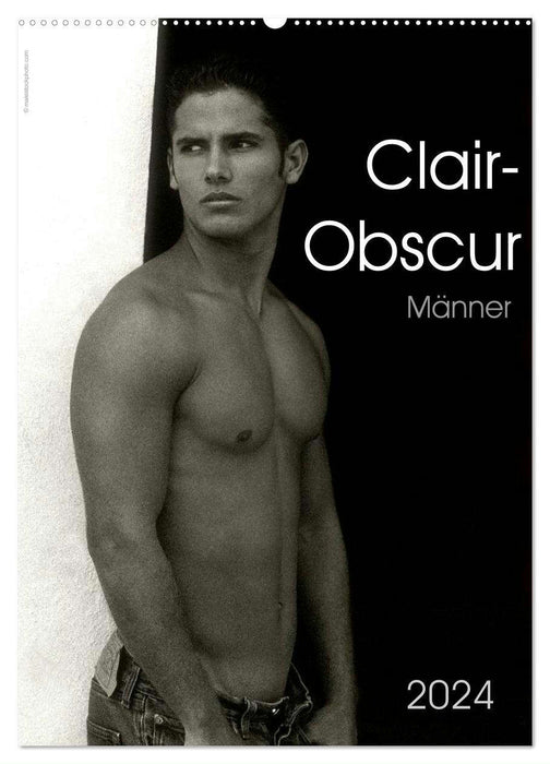 Clair-Obscur Männer 2024 (CALVENDO Wandkalender 2024)