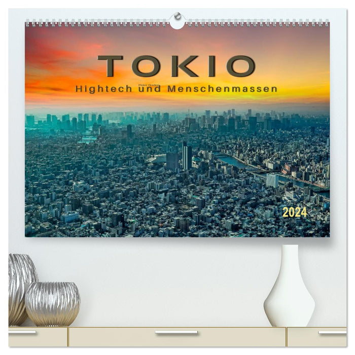 Tokio - Hightech und Menschenmassen (CALVENDO Premium Wandkalender 2024)